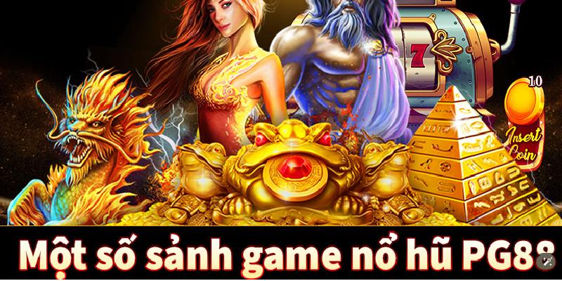 Một số tựa game nổ hũ phổ biến nhất hiện nay tại PG88